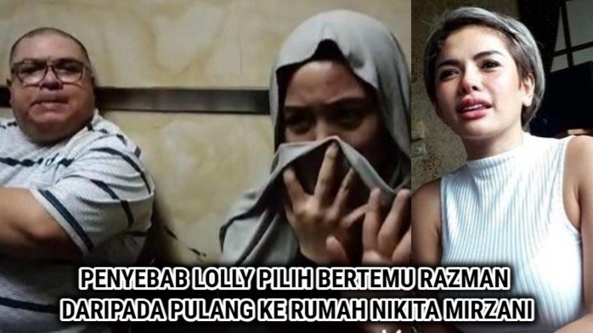 Penyebab Lolly memilih bertemu Razman Arif Nasution dari pada pulang ke rumah Nikita Mirzani setelah kabur dari Rumah Aman.