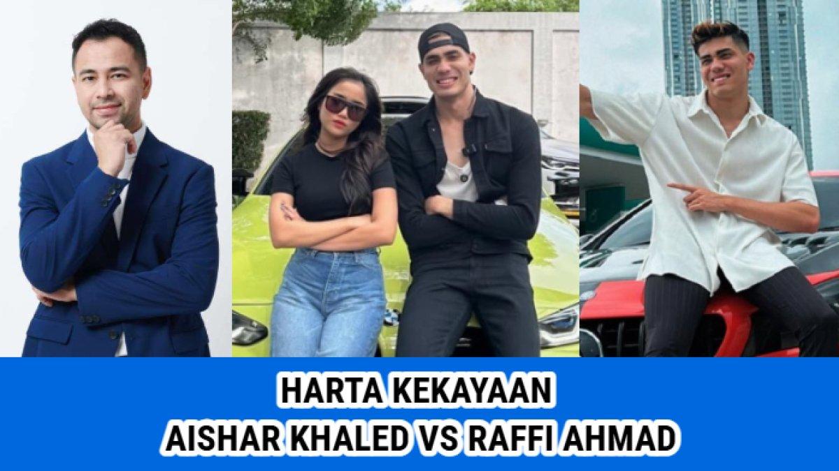 Perbandingan harta kekayaan Raffi Ahmad dan Aisar Khaled yang sedang dekati Fuji.