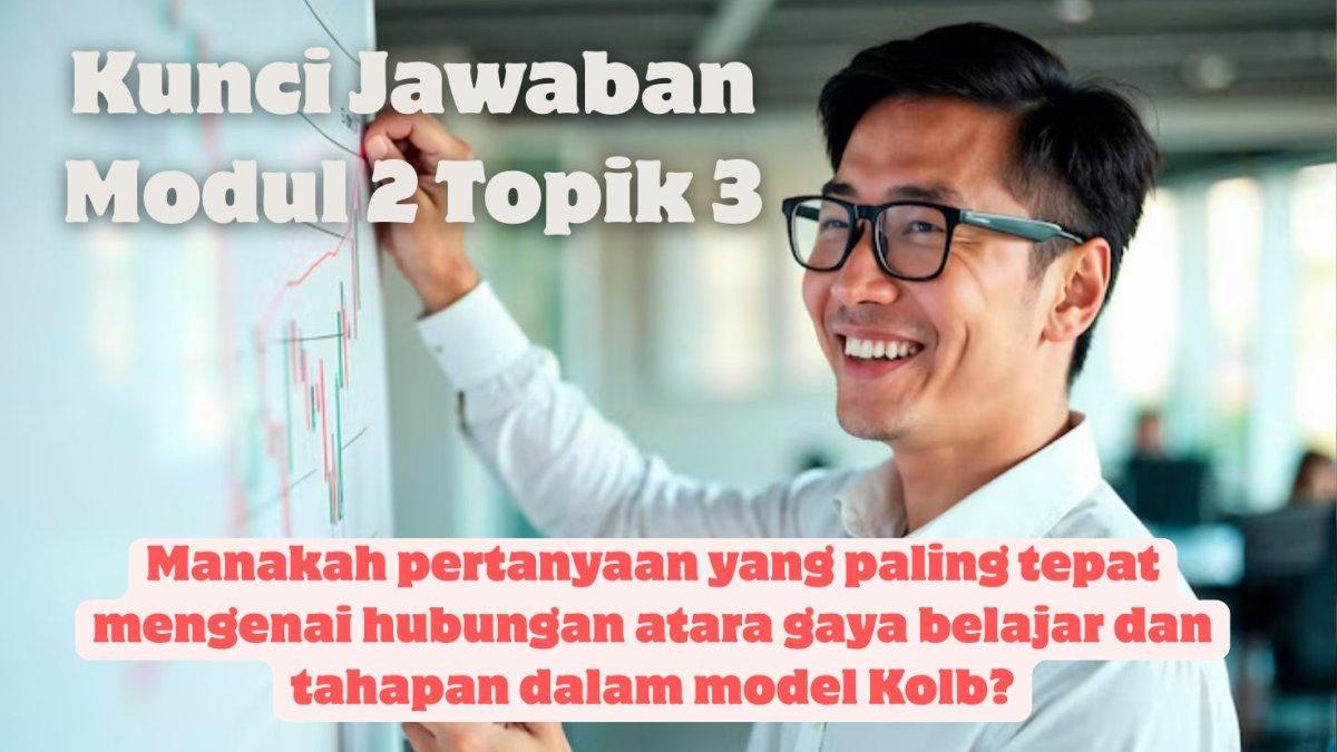 KUNCI JAWABAN - Ilustrasi kunci jawaban, diolah dari freepik.com, Kamis (19/6/2025). Manakah pertanyaan yang paling tepat mengenai hubungan atara gaya belajar dan tahapan dalam model Kolb? Berikut kunci jawaban modul 2 topik 3.