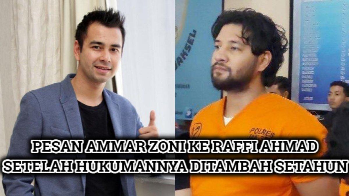 Pesan Ammar Zoni untuk Raffi Ahmad setelah hukumannya ditambah jadi empat tahun.