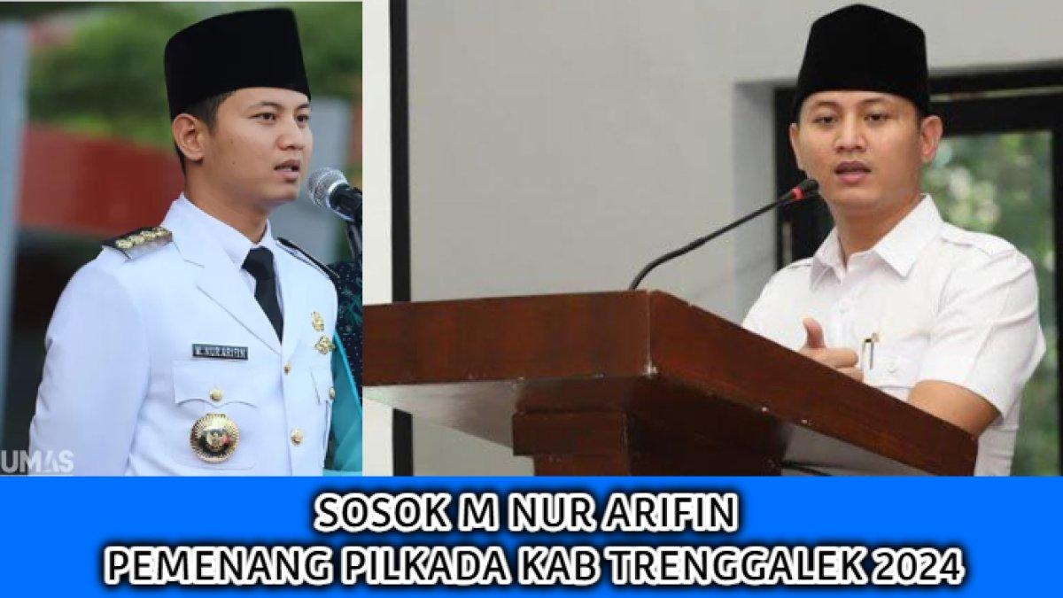 Profil dan rekam jejak Mochamad Nur Arifin, pemenang Pemilihan Kepala Daerah (Pilkada) Kabupaten Trenggalek 2024.