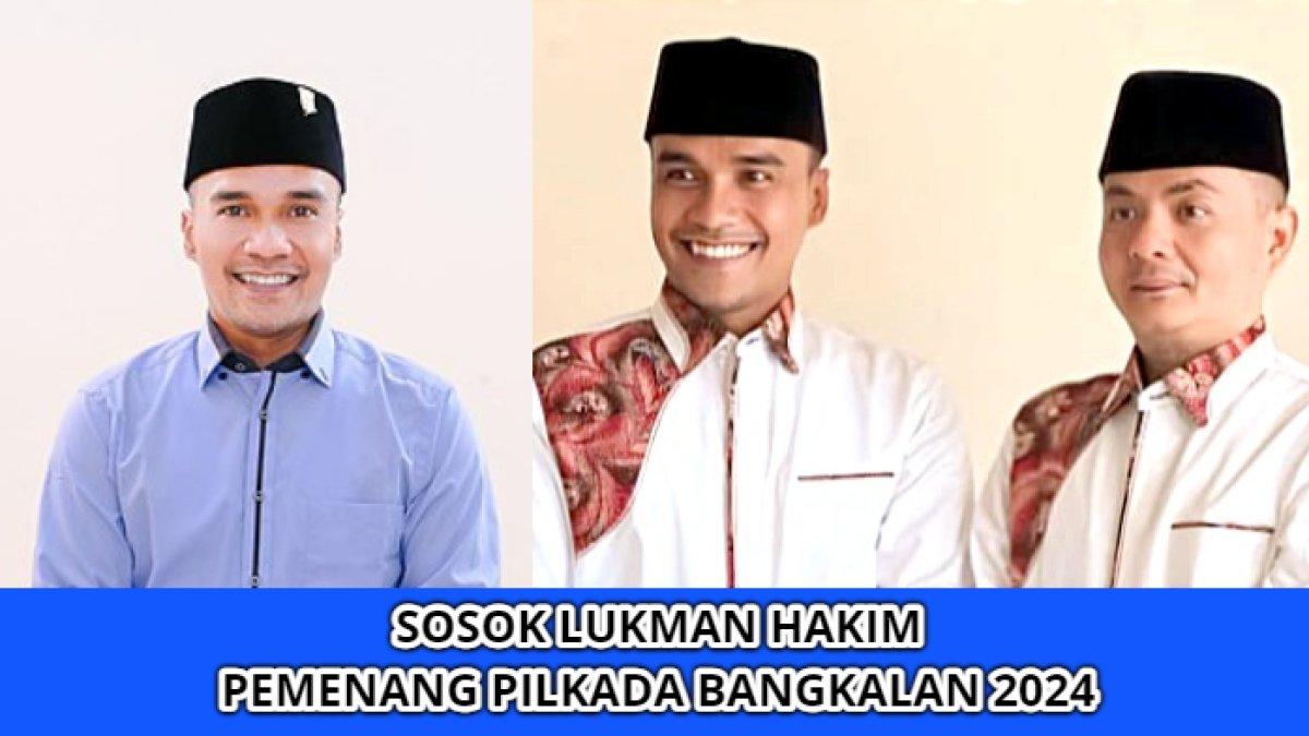 Profil dan rekam jejak dari Lukman Hakim, pemenang Pemilihan Kepala Daerah (Pilkada) Bangkalan, Jawa Timur 2024.