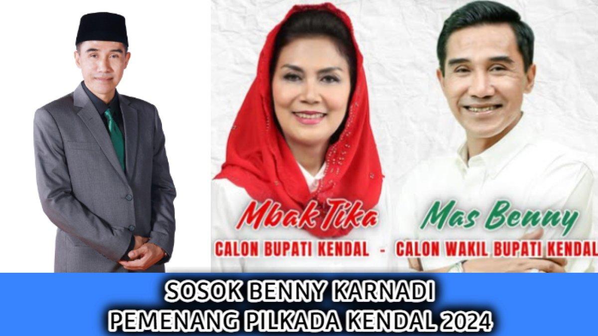 Profil dari Benny Karnadi, pemenang Pilkada Kendal, Jawa Tengah 2024 yang mendampingi Dyah Kartika Permana, Bupati Terpilih Kendal 2025-2030.