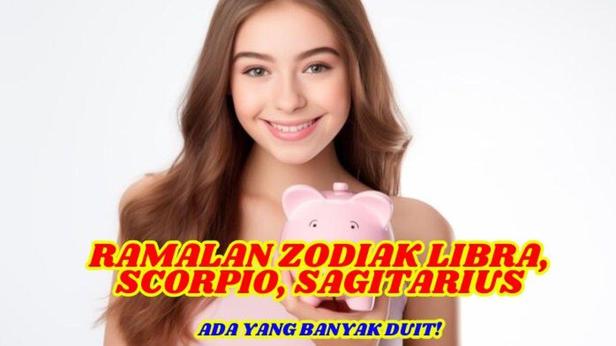 Ramalan Zodiak Libra, Scorpio, Sagitarius 