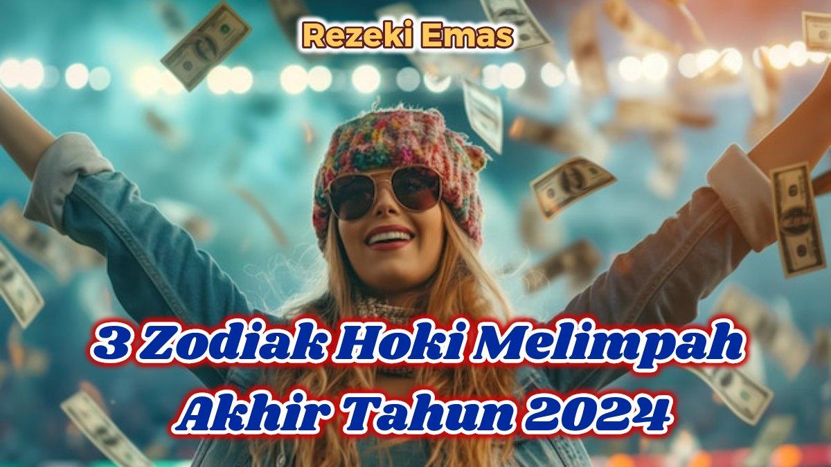 Selamat! Inilah ramalan 3 zodiak yang hokinya melimpah di akhir tahun 2024