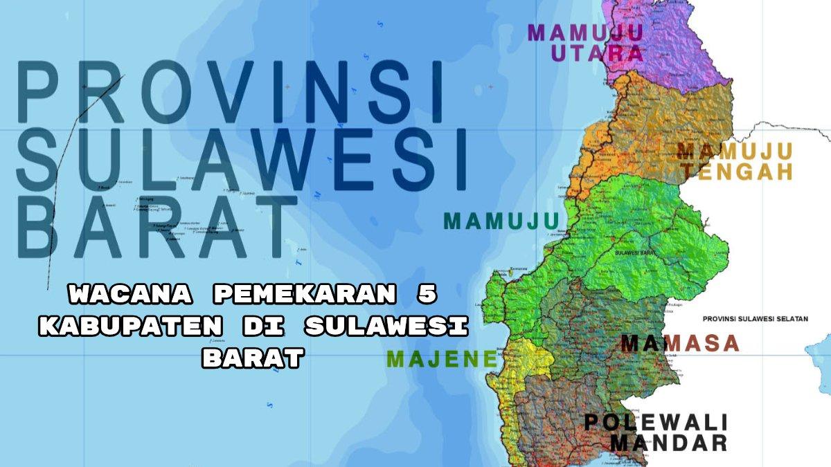 Setidaknya ada 5 kabupaten/kota baru yang diajukan oleh pemerintah Provinsi Sulawesi Barat untuk dimekarkan.