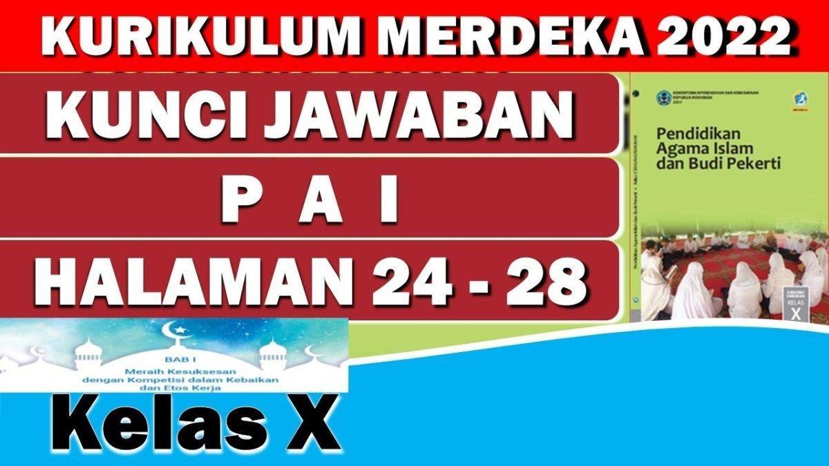 Mari Simak Kunci Jawaban Soal Pendidikan Agama Islam Kelas 10 SMA Halaman 24-27 Kurikulum Merdeka Bab 1