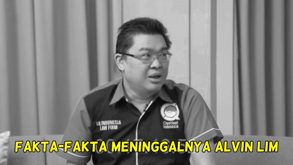 Simak fakta-fakta mengenai meninggalnya Alvin Lim.