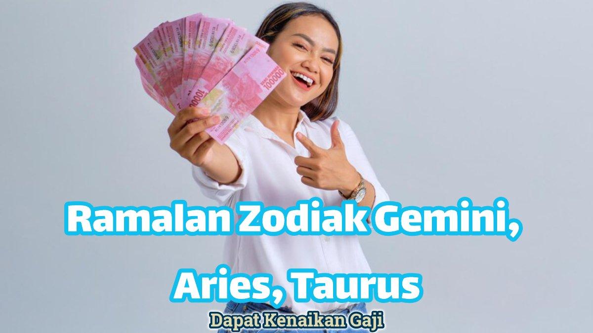 Simak ramalan zodiak Gemini, Aries, Taurus