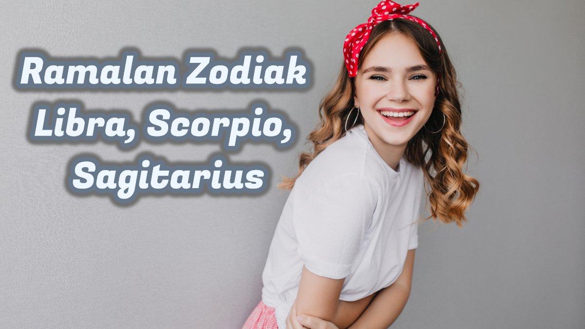 Simak ramalan zodiak Libra, Scorpio, Sagitarius