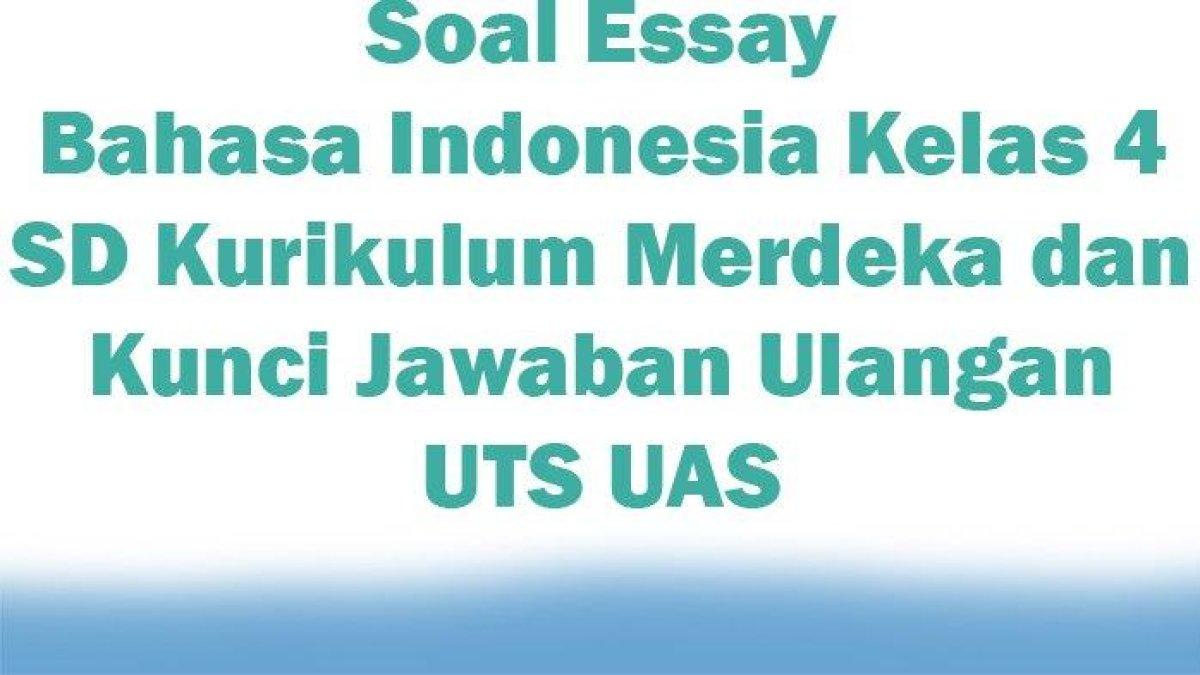 Simaklah kunci jawaban soal essay Bahasa Indonesia kelas 4 SD UTS UAS Kurikulum Merdeka: kalimat perintah dan kalimat tanya