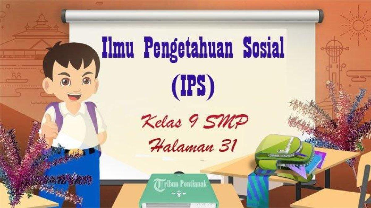Simaklah kunci jawaban soal IPS kelas 9 SMP halaman 31 Kurikulum Merdeka: perkembangan ekonomi digital