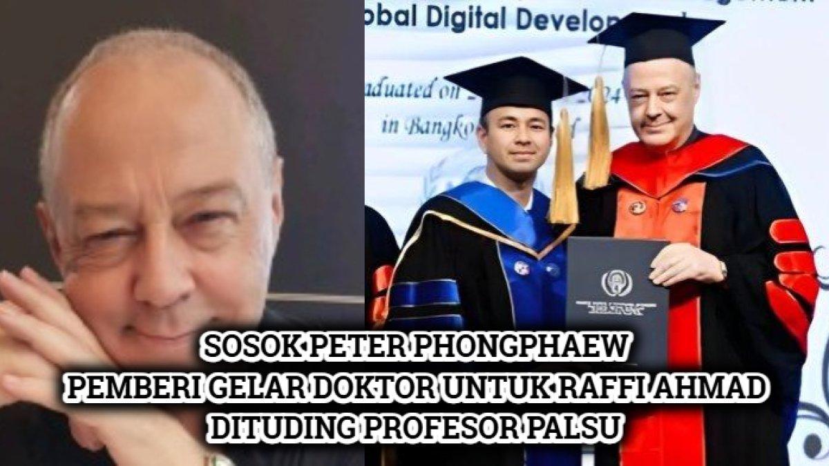Sosok Peter Phongphaew, pemberi gelar doktor untuk Raffi Ahmad dari UIPM yang dituding profesor palsu.