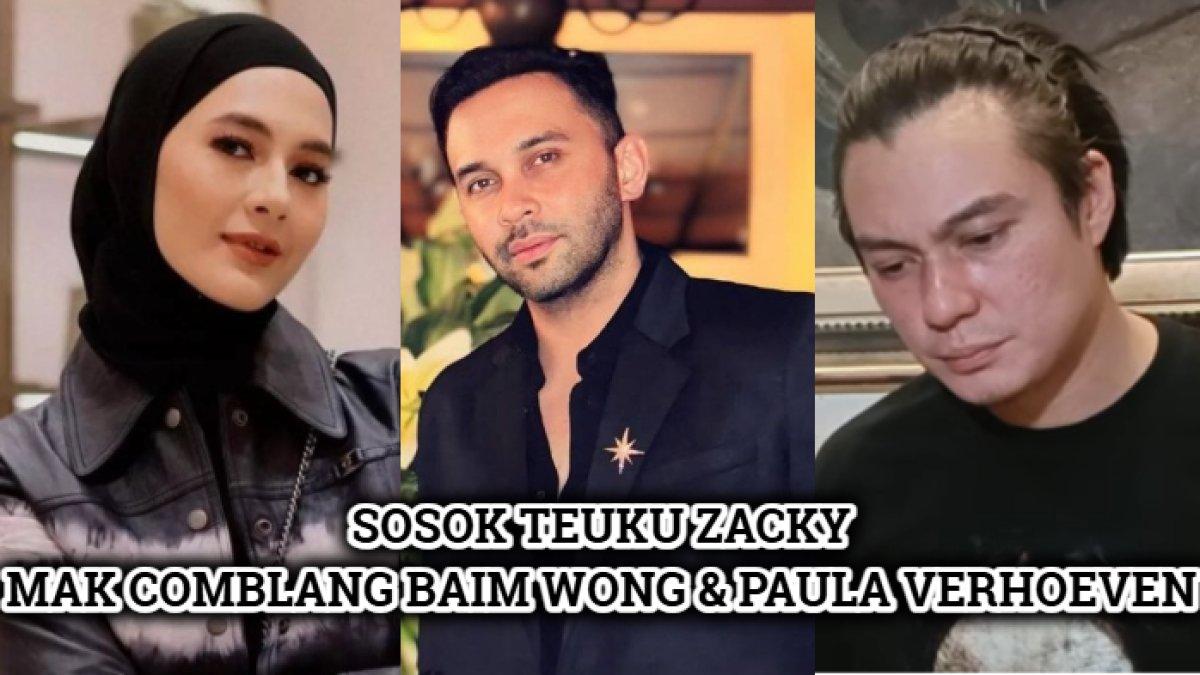 Sosok Teuku Zacky, mak comblang Baim Wong & Paula Verhoeven