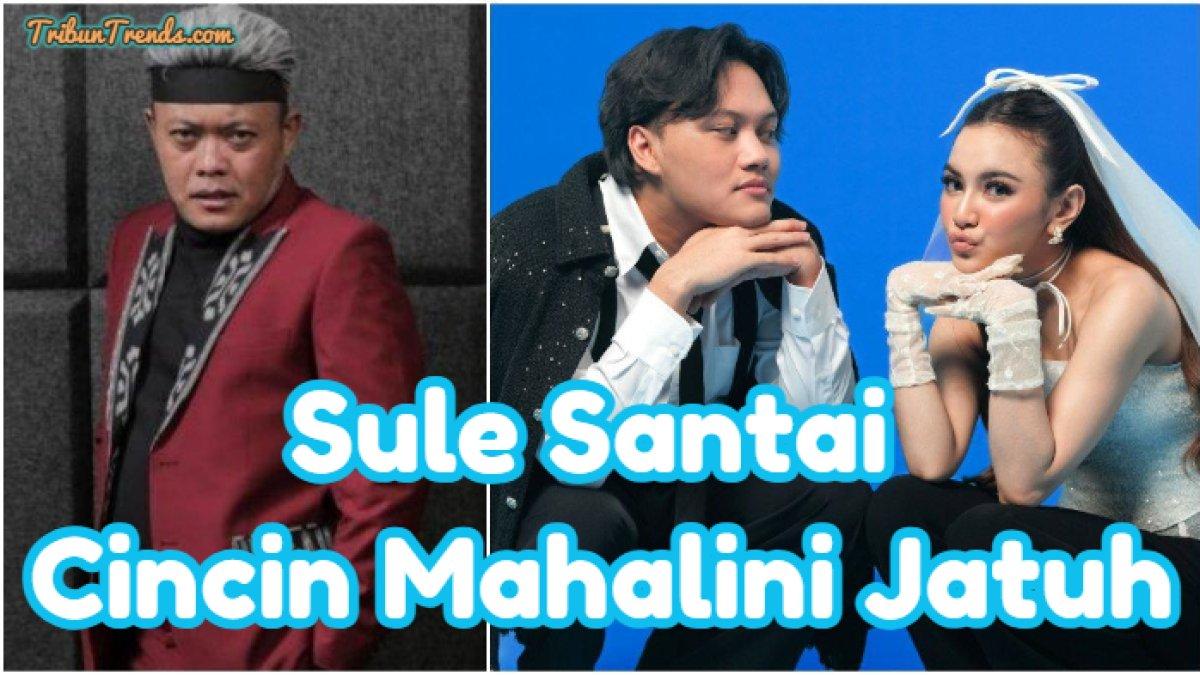 Sule respons kabar cincin Mahalini jatuh ketika manggung yang dikaitkan dengan pertanda buruk oleh netizen. Ayah Rizky Febian tak ambil pusing hal itu