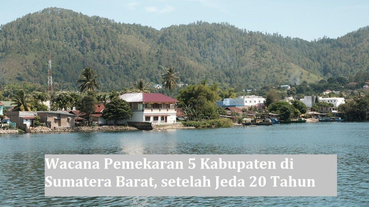 Sumatera Barat mengusulkan beberapa kabupaten baru untuk dimekarkan menyusul Agam Tuo, yakni Pasaman Utara Hingga Kepulauan Mentawai.