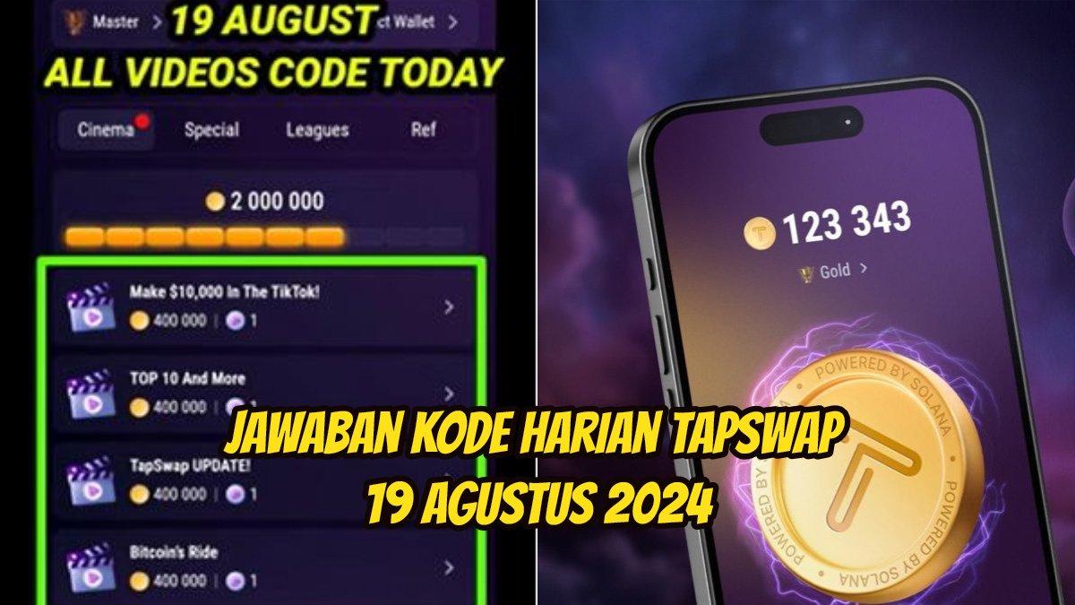 Sudah keluar jawaban untuk mengerjakan tugas harian dari TapSwap 19 Agustus 2024.