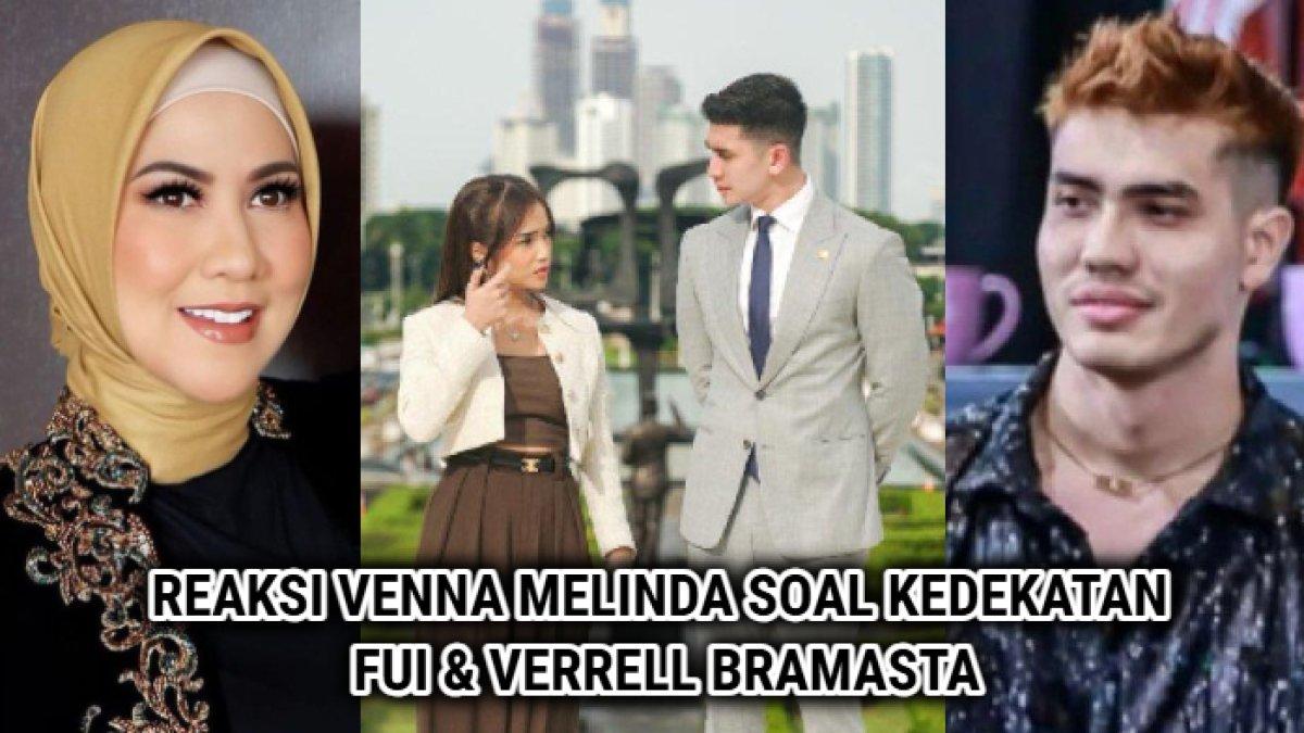 VENNA MELINDA SOAL KEDEKATAN FUJI-VERRELL,-Venna Melindal buka suara terkait hubungan Fuji dengan Verrell Bramasta yang kian lengket hingga diajak keliling gedung DPR. Aisar Khaled mulai terlupakan?
