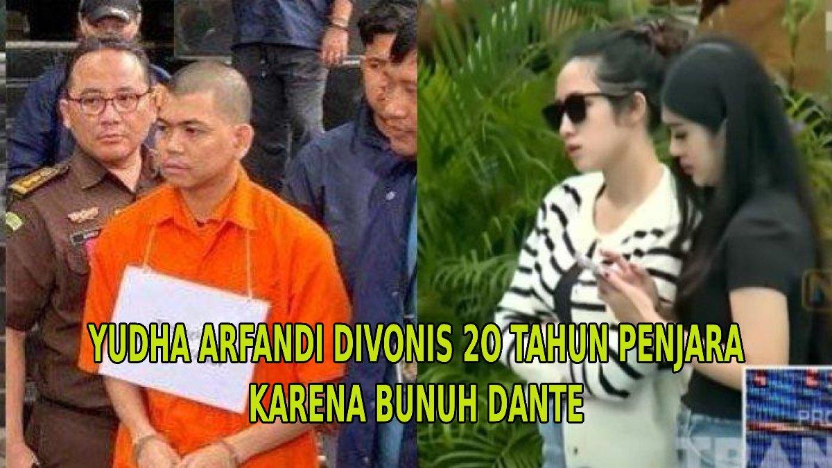 Yudha Arfandi divonis 20 tahun penjara karena bunuh Dante, lolos dari hukuman mati.
