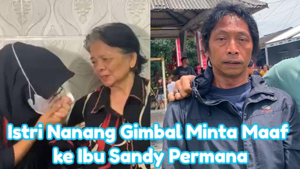 Yulianti istri Nanang Gimbal akhirnya bertemu dan menyampaikan permohonan maaf kepada keluarga Sandy Permana.