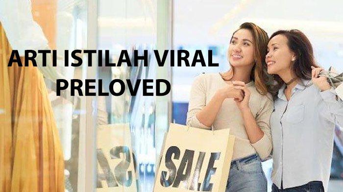 Arti istilah viral preloved