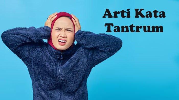 Arti kata Tantrum