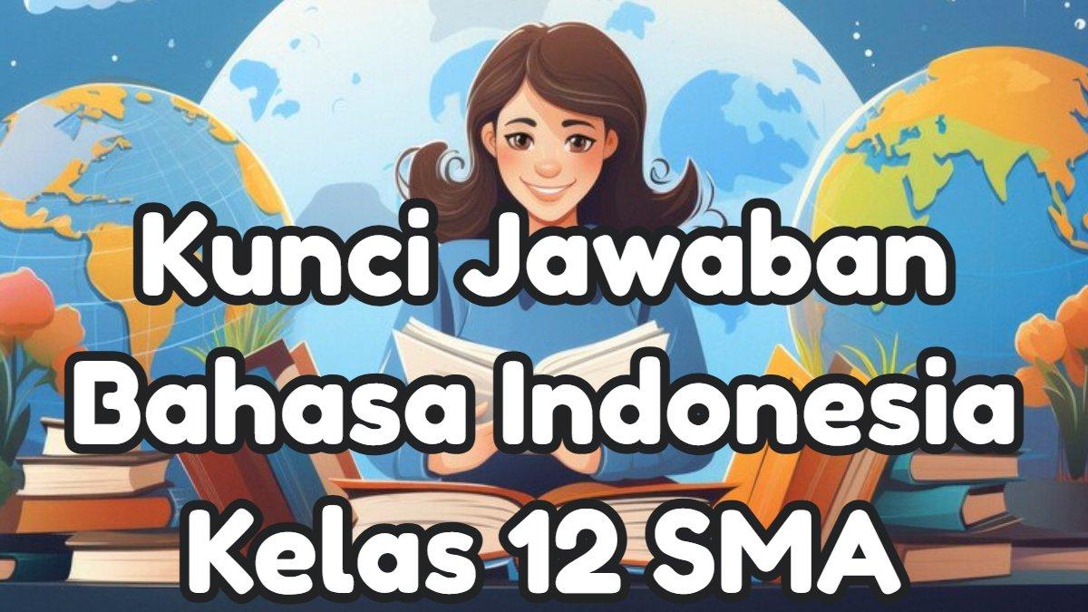 Bank soal bahasa indonesia kelas 12 sma semester 1 ktsp