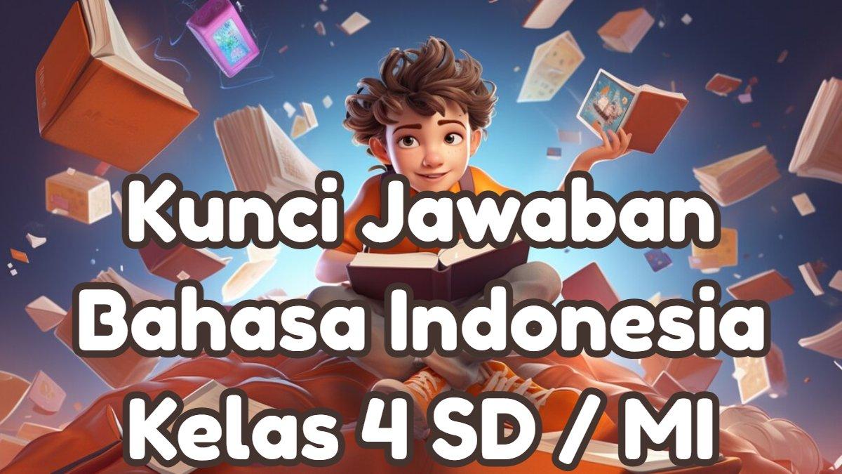 Kunci Jawaban Bahasa Indonesia Kelas 4 SD Bab 6 Satu Titik Halaman 136 ...
