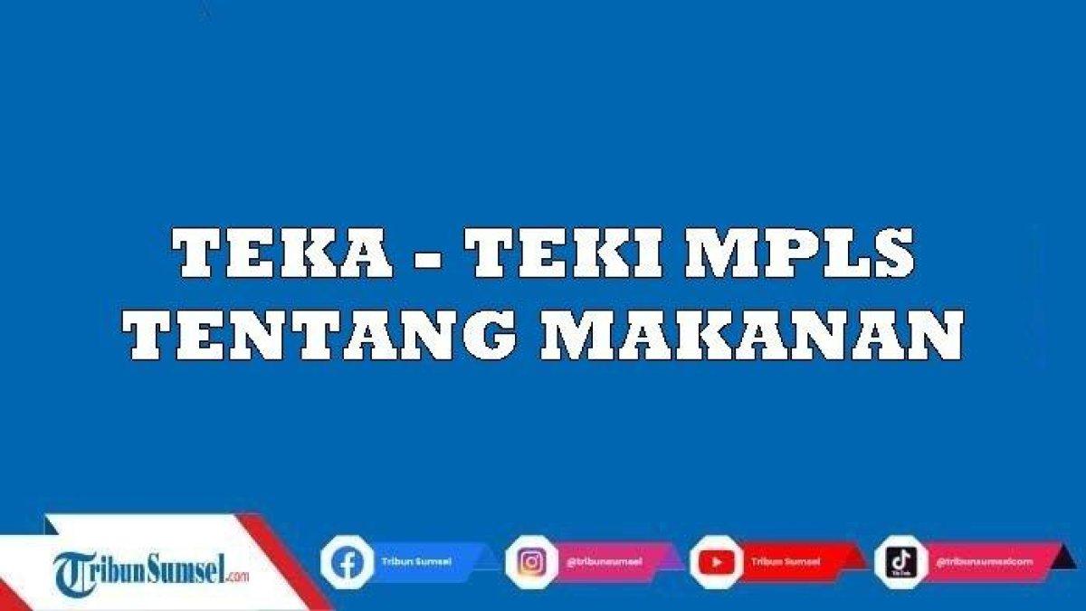 Simak 45 Jawaban Games Tebak Tebakan Tentang Nama Makanan Masa Pengenalan Lingkungan Sekolah 2023