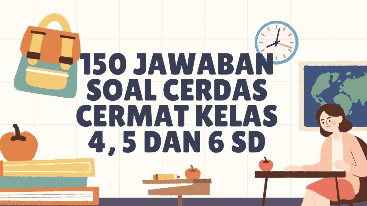Mengasah Kecerdasan Melalui Cerdas Cermat: Kumpulan Soal SD Kelas 4, 5, dan 6 Mengasah Kecerdasan Melalui Cerdas Cermat: Kumpulan Soal SD Kelas 4, 5, dan 6