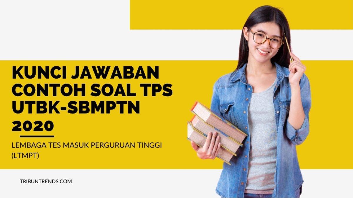 Kunci Jawaban Contoh Soal TPS UTBK-SBMPTN 2020 Lembaga Tes Masuk ...