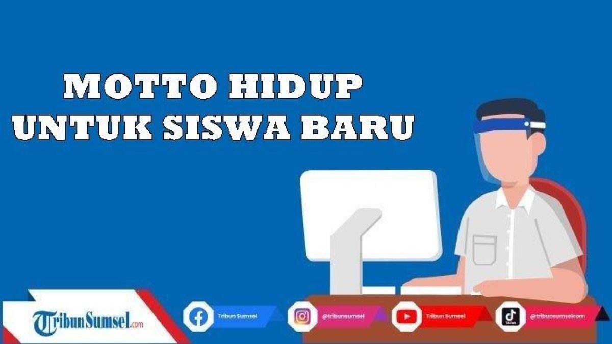 Bingung Disuruh Bikin Motto Untuk MPLS? Ayo Simak 26 Motto Hidup Masa Pengenalan Lingkungan Sekolah Yang Dapat Dijadikan Referensi Motto Hidupmu! Sesuaikan Dengan Dirimu Ya!