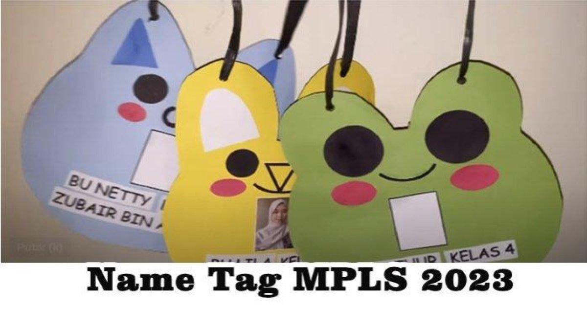 Simak 13 Ide Kreatif Name Tag Masa Pengenalan Lingkungan Sekolah 2023, Amati, Tiru Modifikasi!