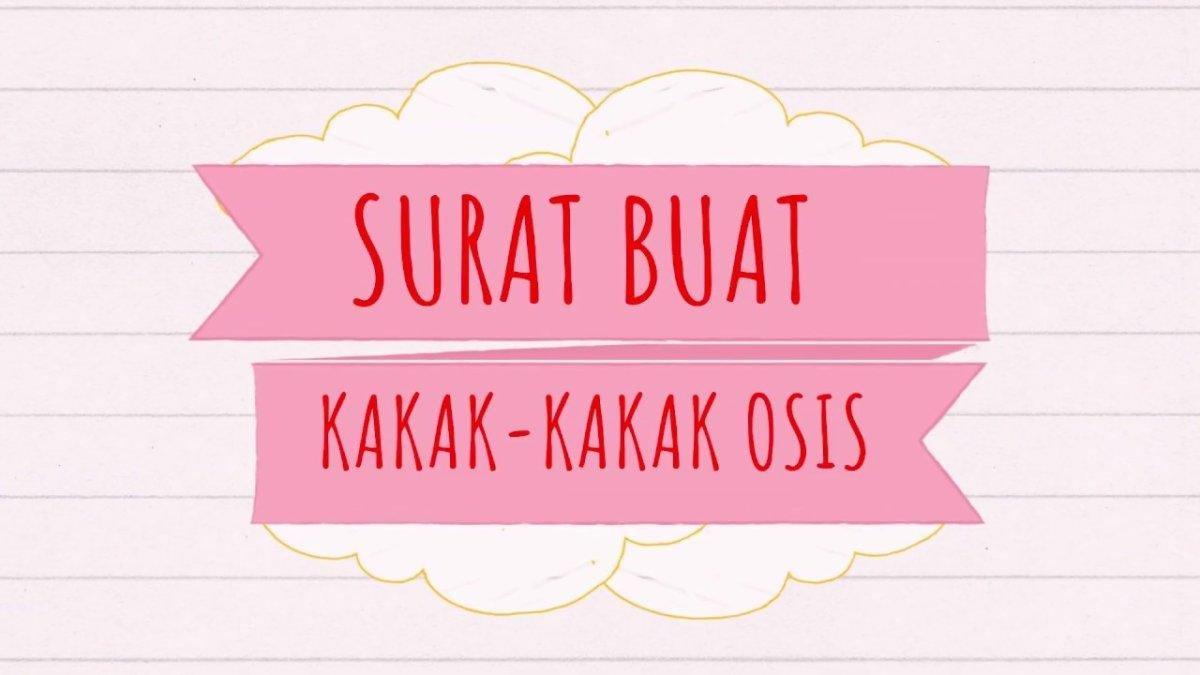 Format Surat Pesan dan Kesan Siswa Baru Untuk Kakak OSIS Masa Pengenalan Lingkungan Sekolah, Berisi Ucapan Terima Kasih!