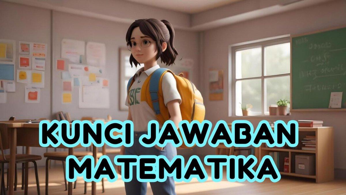 Kunci jawaban Matematika Kelas 9.