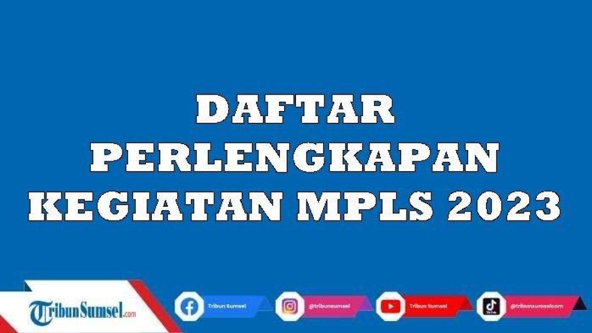 Bingung Barang Apa Aja Yang Mau Dibawa Saat MPLS? Ayo Simak Beberapa Barang Yang Perlu Dibawa Siswa Ketika Kegiatan MPLS 2023!