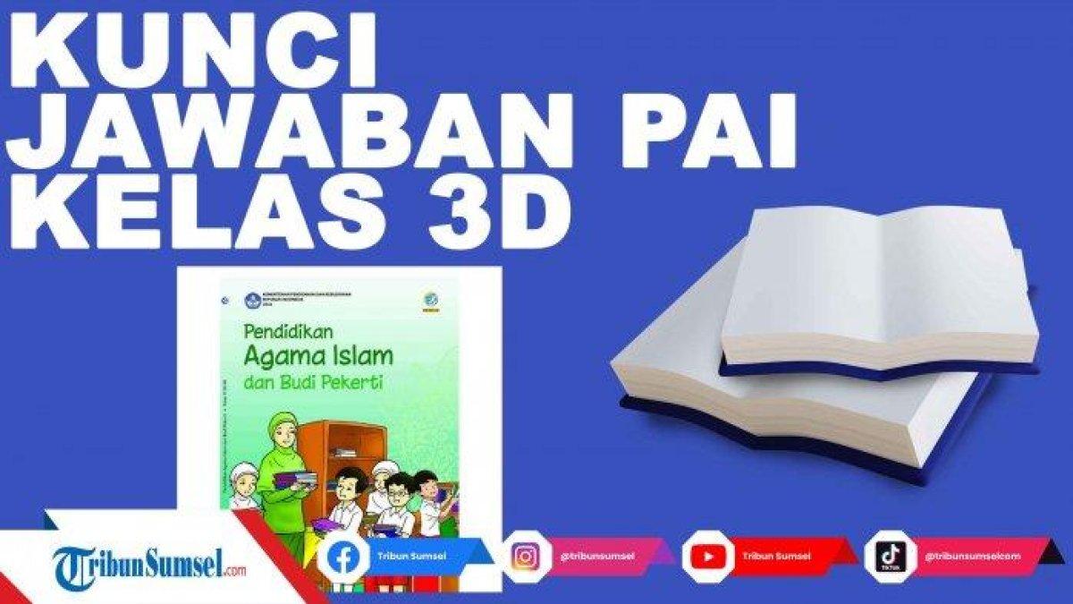 Simak kunci jawaban PAI kelas 3 halaman 29,30,32, dan 33, buatlah pertanyaan!.