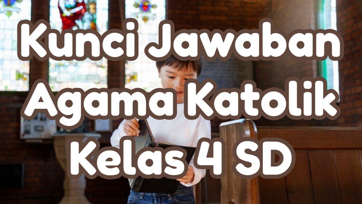 Contoh soal agama katolik kelas 4 semster 1 Contoh soal agama katolik kelas 4 semster 1