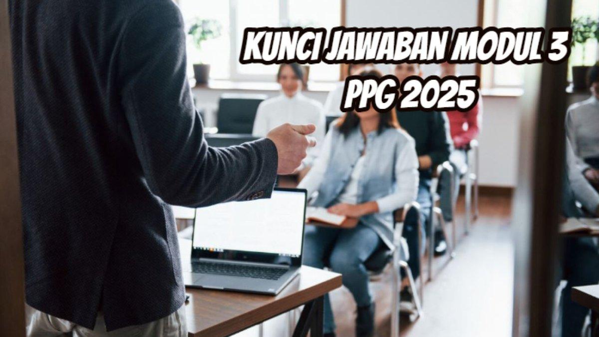 kunci jawaban Modul 3 PPG 2025