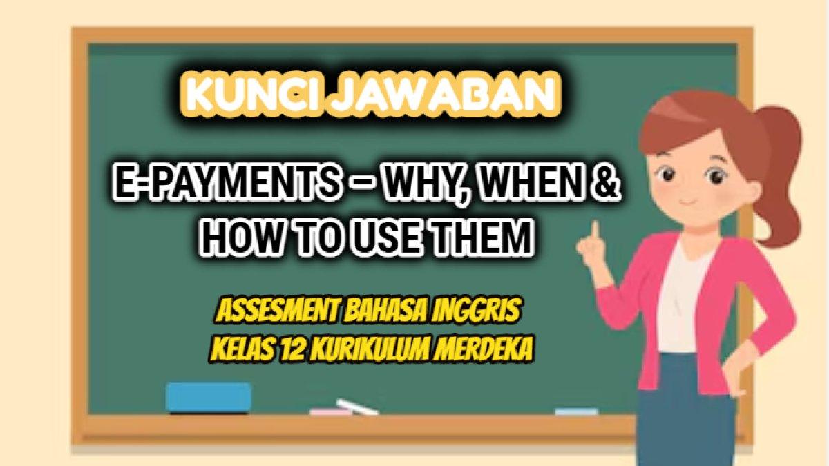 Kunci jawaban dari soal assesment Bahasa Inggris Kelas 12 SMA Kurikulum Merdeka Semester 1 Pelajaran Unit 2 Argumentative Text.