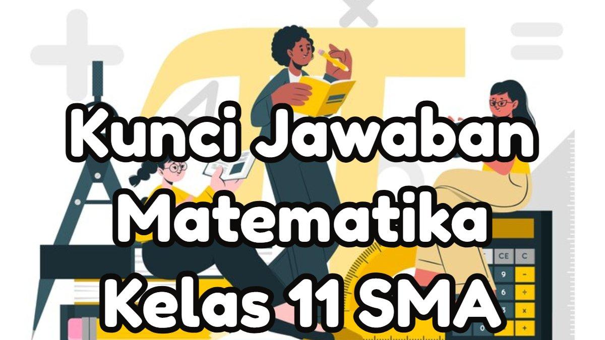 Kunci Jawaban 20 Contoh Soal Matematika Kelas 11 SMA Materi ...