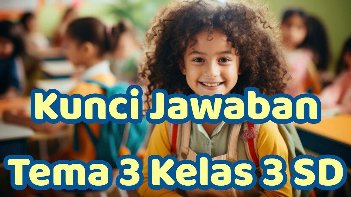Kumpulan soal kelas 3 sd tema 3