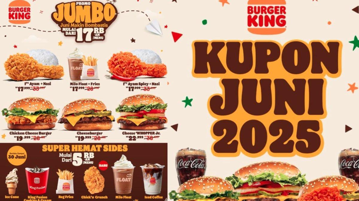 PROMO JUNI 2025 - Foto poster promo Burger King Juni 2025. Berikut promo Burger King bulan Juni 2025, cek syarat dan ketentuannya!