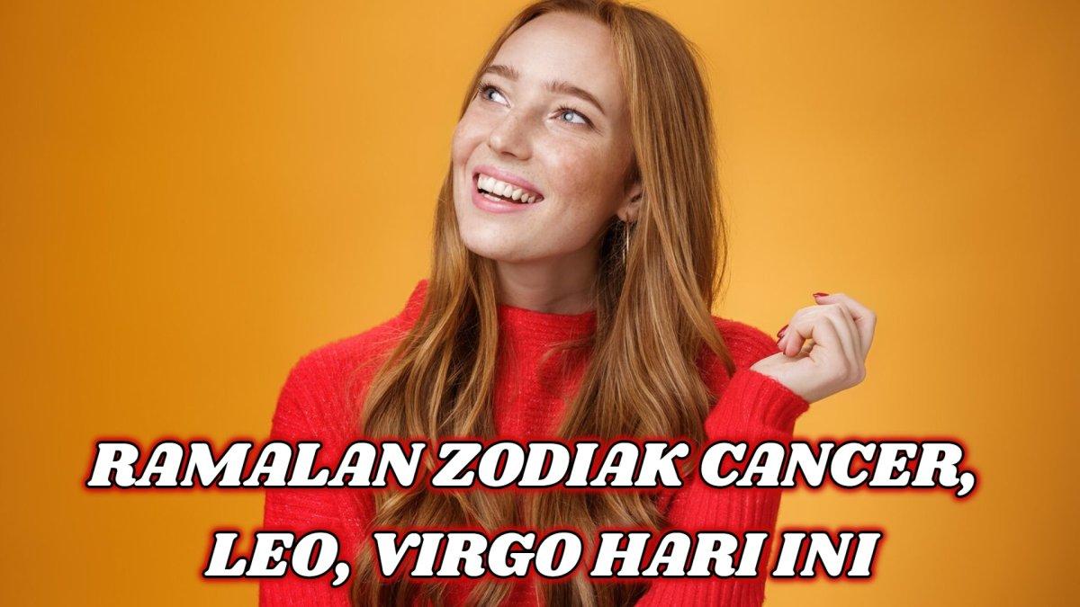 Ramalan Zodiak Hari Ini: Cancer, Leo, Virgo 27 September 2025