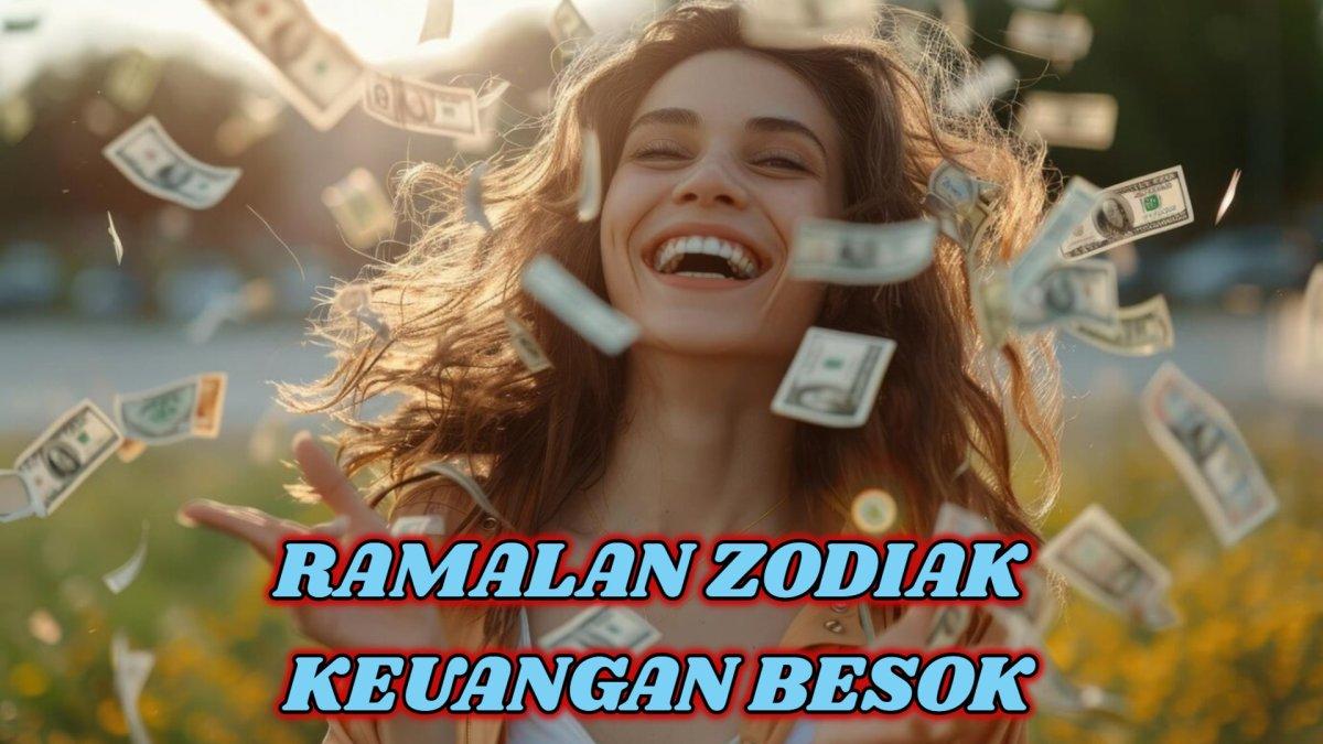 ZODIAK BESOK - Simak ramalan zodiak keuangan besok Senin 24 Februari 2025. Cek prediksi nasib zodiakmu!