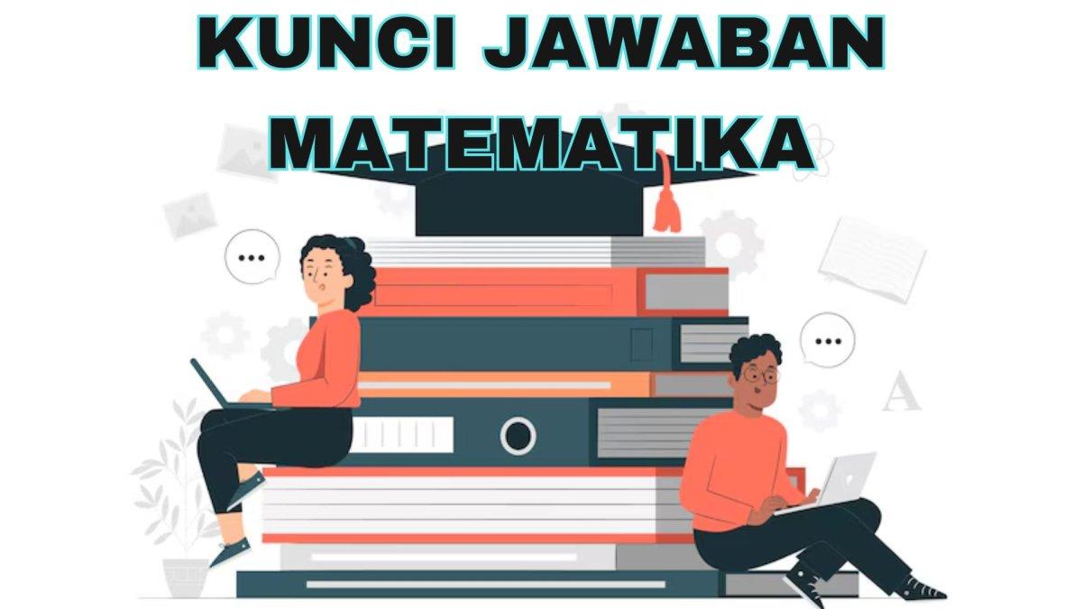 Kunci jawaban Matematika Kelas 9 Kurikulum Merdeka.
