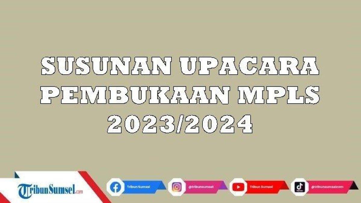 Lagi Cari Susunan Upacara Untuk MPLS? Yuk Simak 2 Contoh Teks Susunan Upacara Pembukaan Penyambutan Siswa Baru Tingkat SD, SMP, SMA/K