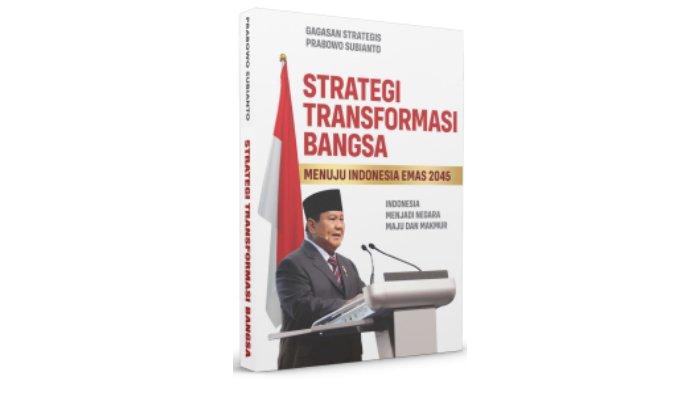 BUKU PRABOWO SUBIANTO - Strategi Transformasi Bangsa