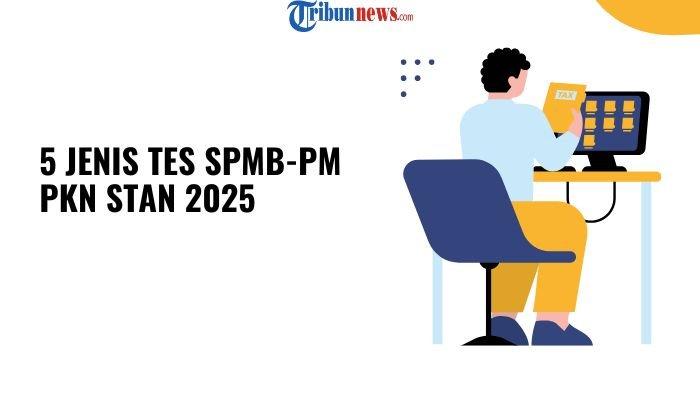 Ini 5 Jenis Tes Spmb Pm Pkn Stan 2025 Lengkap Dengan Penjelasannya