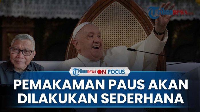 PAUS FRANSISKUS WAFAT - Dubes RI untuk Vatikan Michael Trias Kuncahyono bicara soal permintaan Paus Fransiskus terkait proesi pemakamannya. Hal itu disampaikan Dubes Trias Kuncahyono dalam wawancara bersama Tribunnews, Senin (21/4/2025)